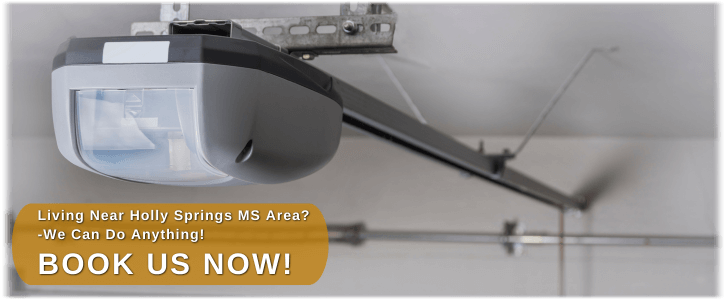 Garage Door Opener Repair And Installation Holly Springs MS